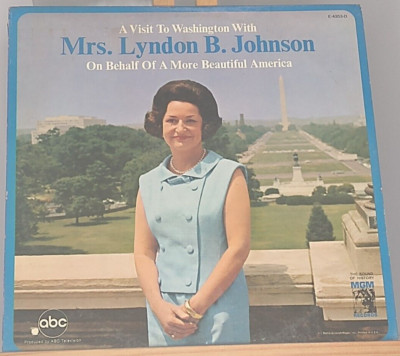 MRS. LYNDON B. JOHNSON: a visit to washington with mrs. lyndon b. johnson