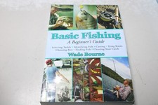 Basic Fishing: A Beginner's Guide by Bourne, Wade