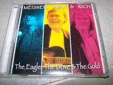 MEISNER ,SWAN AND RICH  THE EAGLE THE DOVE AND THE GOLD CD