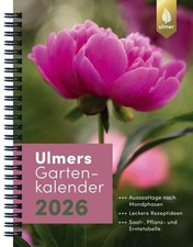 Ulmers Gartenkalender 2026 Aussaattage nach Mondphasen. Leckere Rezeptideen. ...