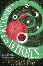 A Resistance of Witches: As WW2 rages, Britain’s witches join