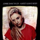 Almost Always Never by Joanne Shaw Taylor (CD, Sep-2012, Ruf Records)