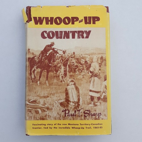 WHOOP UP COUNTRY raw Montana Territory Canadian Frontier Historical Society 1960 - Bild 1 von 16