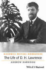 The Life of D. H. Lawrence by Andrew Harrison (Hardback, 2016)