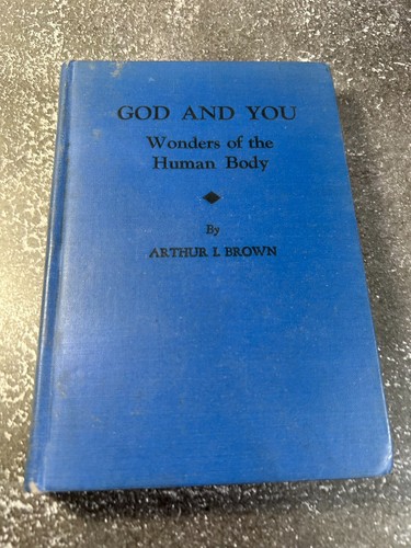 God and You (Wonders of the Human Body) by Arthur I. Brown - Picture 1 of 9
