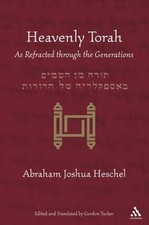 Heavenly Torah: As Refracted through the Generations, Tucker, Gordon,Heschel, Ab
