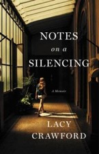 Notes on a Silencing: A Memoir - Hardcover By Crawford, Lacy - GOOD