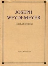 JOSEPH WEYDEMEYER: PIONEER OF AMERICAN SOCIALISM By Karl Obermann - Hardcover