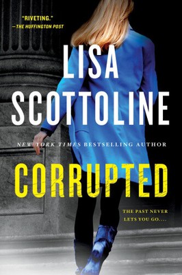 Corrupted: A Rosato & DiNunzio Novel by Scottoline, Lisa