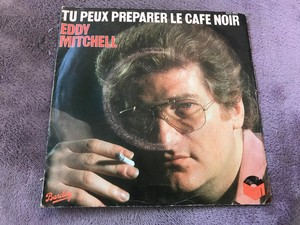 Disque 45t De Eddy Mitchell Tu Peux Preparer Le Cafe Noir B8 Ebay