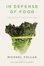 In Defense of Food : An Eater's Manifesto Hardcover Michael Polla