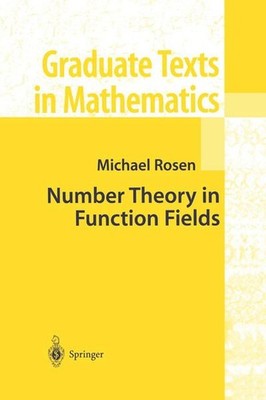 Rosen, Michael - Number Theory in Function Fields (Graduate Texts in Mathematics