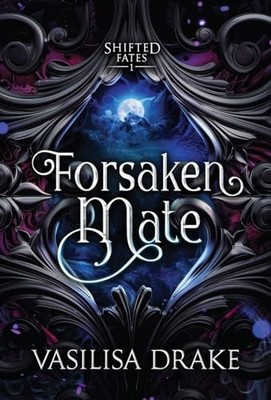 Forsaken Mate By Vasilisa Drake - New Copy - 9781966921028