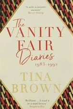 The Vanity Fair Diaries: 1983-1992 - Paperback By Tina Brown - GOOD