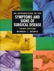 An Introduction to the Symptoms and Signs of Surgical Disease by Norman L. Browse (Paperback, 1997)