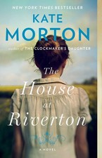 The House at Riverton: A Novel - Morton, Kate - Good - See condition notes
