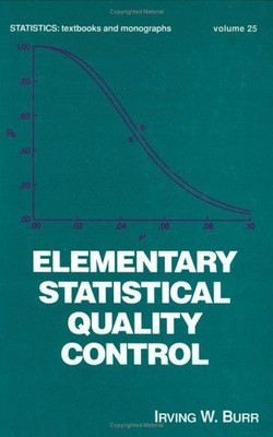 Elementary Statistical Quality Control, First Edition Ent Properties and Public 