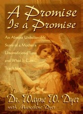 A PROMISE IS A PROMISE: AN ALMOST UNBELIEVABLE STORY OF A By Wayne W. Mint