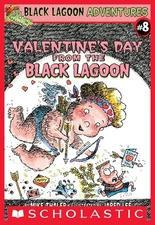 Valentine's Day from the Black Lagoon (Black Lagoon Adventures, No. 8)