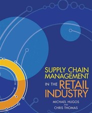 Supply Chain Management in the Retail Industry, Paperback by Hugos, Michael; ...