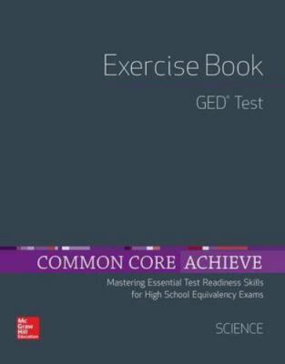 Common Core Achieve, GED Exercise Book Science by Contemporary