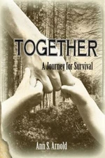 Together: A Journey for Survival by Arnold, Ann S.