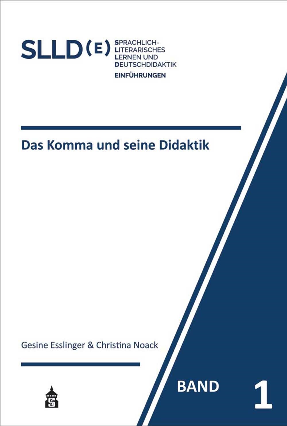 Gesine Esslinger; Christina Noack / Das Komma Und Seine Didaktik
