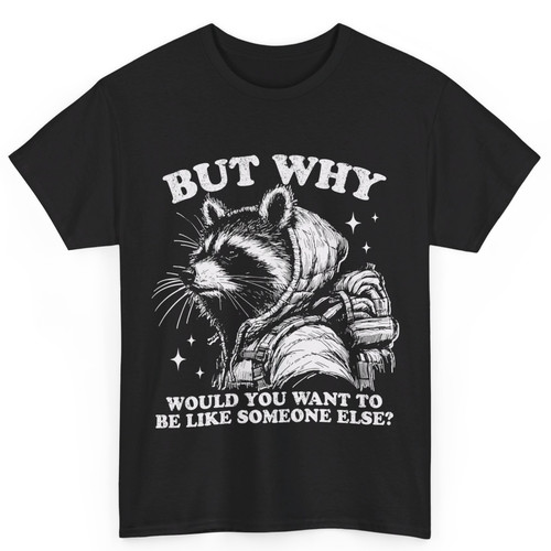 Raccoon Selflove Inspirational Unisex Cotton T-Shirt Raccoon Lover Gift Tee