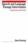 Speech and Language Therapy Intervention: Frameworks and Processes by Karen Bunning (Paperback, 2004)