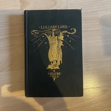 Eugene Field, Lullaby-Land, 1900 ~ Illus. Charles Robinson