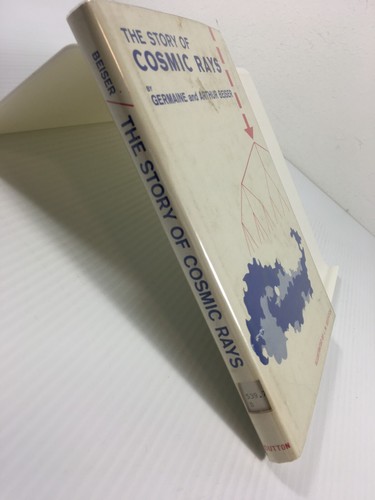 The Story Of Cosmic Rays Vintage Book 1962 Beiser HCDJ 4th Printing - Imagen 3 de 12