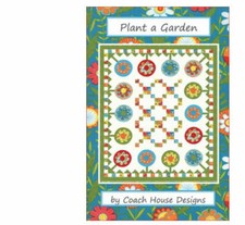 Quilt Pattern PLANT A GARDEN Moda COACH HOUSE