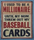 Vintage-Style "Used to be Baseball Cards Millionaire" metal sign 10x12 man cave