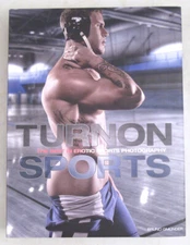 Turn On: Sports, The Best in Exotic Sports Photography 2011 1st Ed. HC Book