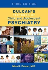 Dulcan's Textbook of Child and Adolescent Psychiatry by Dulcan, Mina K., M.D.