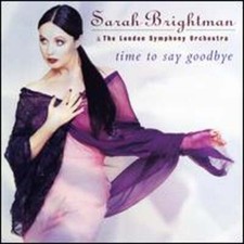 Time to Say Goodbye by Sarah Brightman London Symphony Orchestra: Used