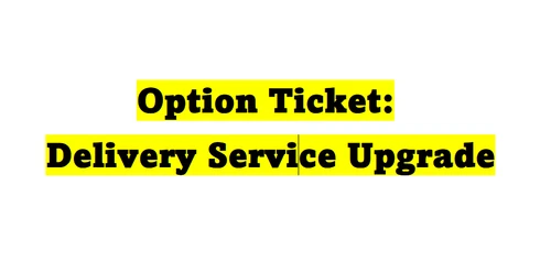 Option ticket:Express Delivery Upgrade