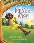 Irene's Wish by Jerdine Nolen (Hardback, 2014)