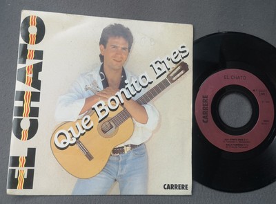 EP 45 Touren EL CHATO 15004 que bonita eres + 3 Titel CARRERE FRANCE sacem 1990