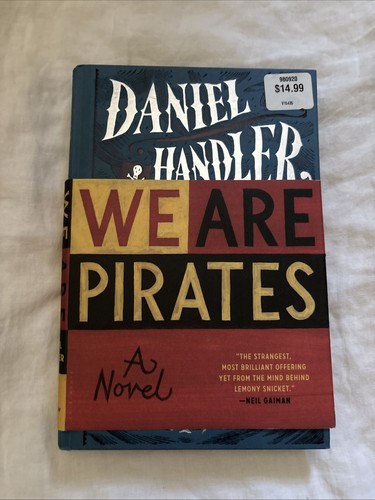 We Are Pirates : A Novel by Daniel Handler (2015, Hardcover)