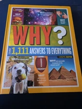 National Geographic Kids Why?  Over 1,111 Answers to Everything by Crispin Boyer