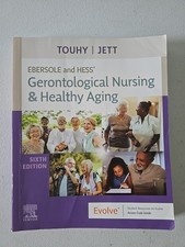Ebersole and Hess' Gerontological Nursing and Healthy Aging by Theris A....
