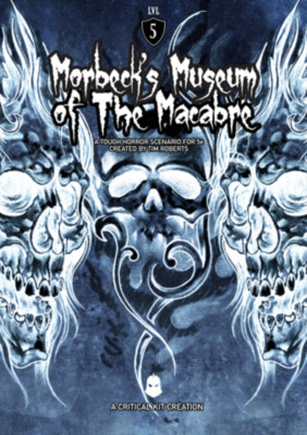 Morbeck's Museum of the Macabre (5E) - (Critical Kit 5E Adventures) CKOSMMOTM