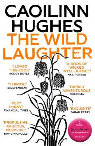 The Wild Laughter: Winner Of The 2021 Encore Award By Hughes, Caoilinn