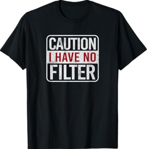 Caution I have no filter Funny sarcastic humor Short Sleeve T-Shirt - Bild 1 von 2