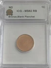 No DATE ONE Cent 1C Penny Bronze Blank Planchet ICG Graded MS62 RB Red Brown