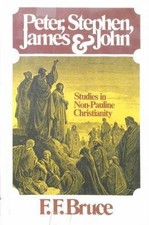 Peter, Stephen, James, and John: Studies in Early Non-Pauline Christianity