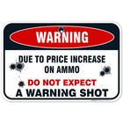 No Trespassing Sign, Due to Increase on Ammo Do Not Expect a Warning Shot,