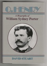 David Stuart O. HENRY A Biography of William Sydney Porter First edition Fine HC