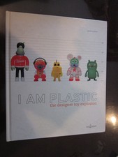 アート・デザイン・音楽 I AM PLASTIC the designer toy explosion I Am Plastic : The Designer Toy Explosion by Paul Budnitz